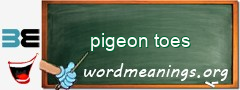 WordMeaning blackboard for pigeon toes